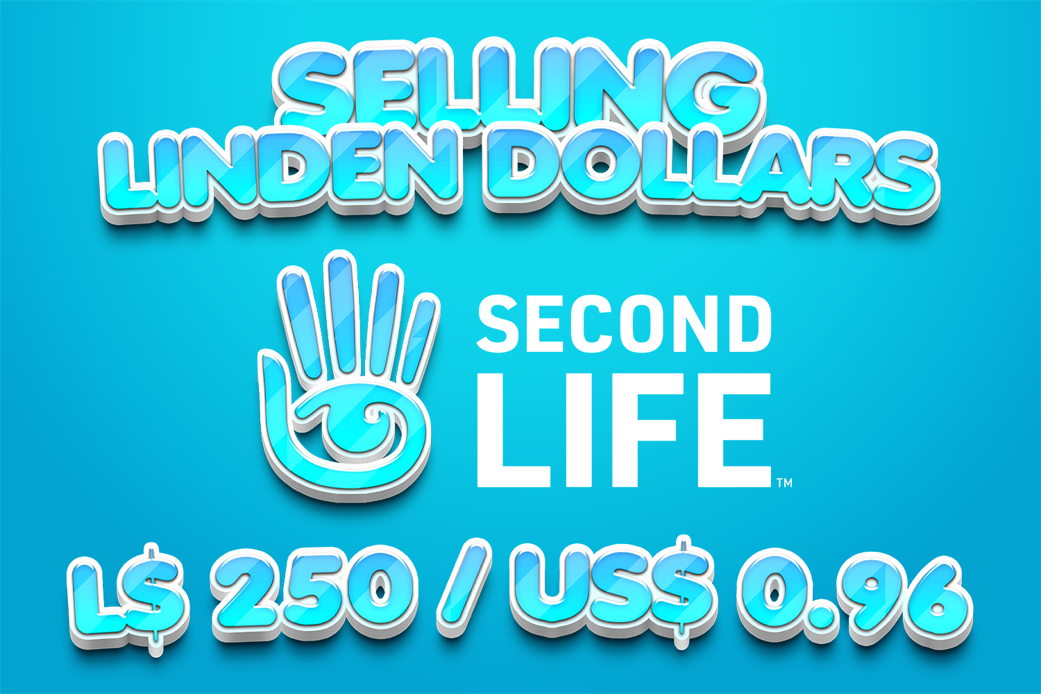 L$ 250 / US$ 0.96 | Second Life Linden Dollars